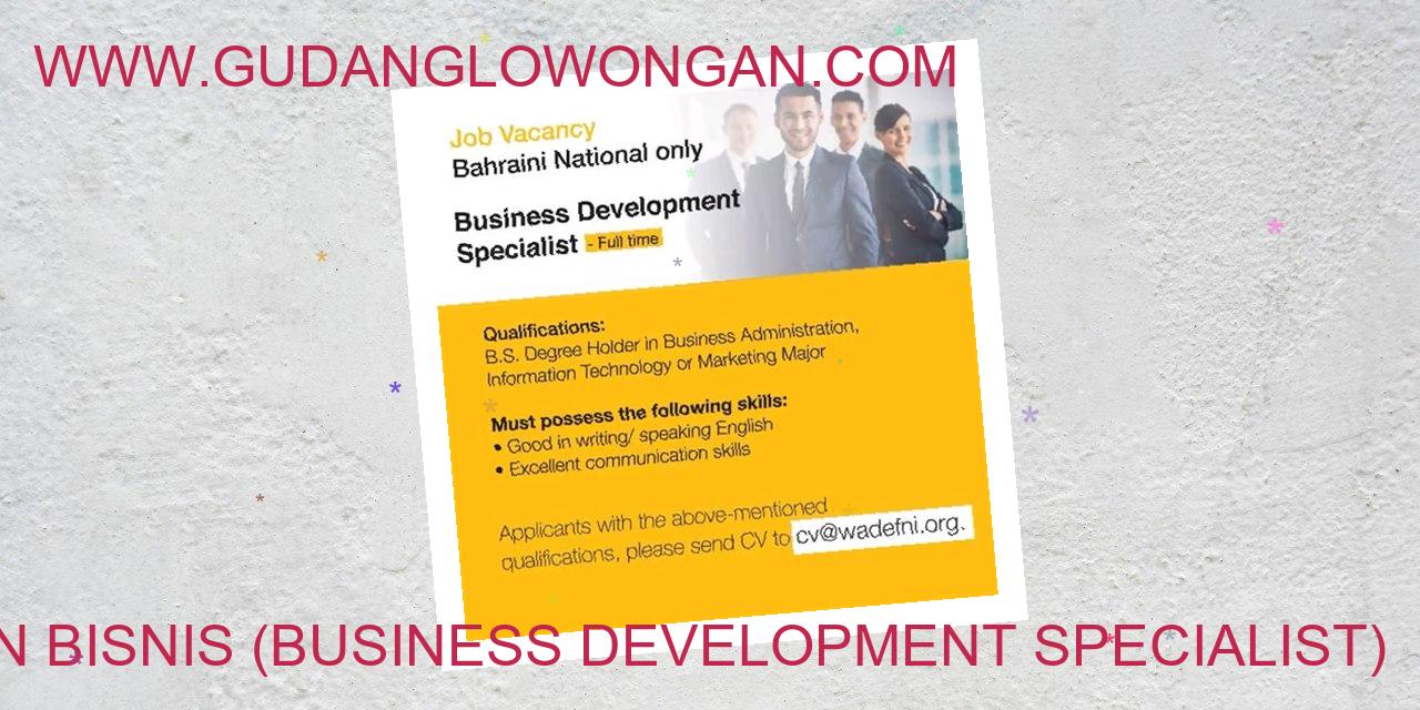 Ahli Pengembangan Bisnis (Business Development Specialist)