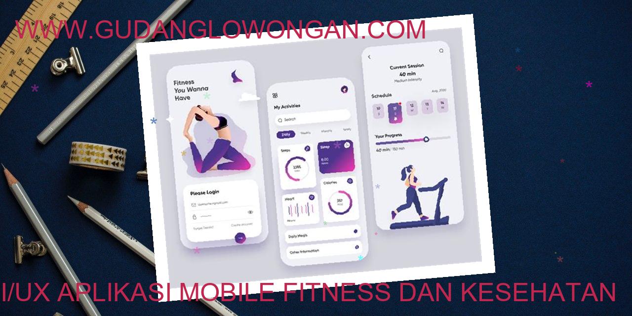 Desainer UI/UX Aplikasi Mobile Fitness dan Kesehatan