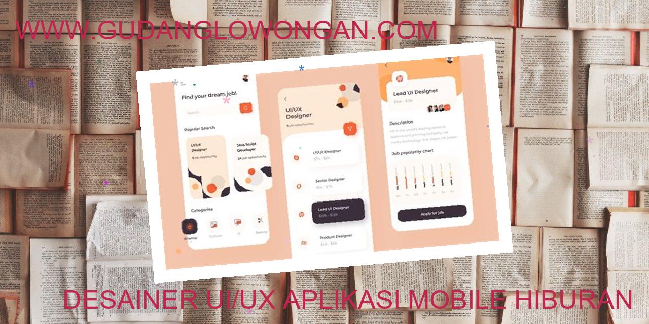 Desainer UI/UX Aplikasi Mobile Hiburan