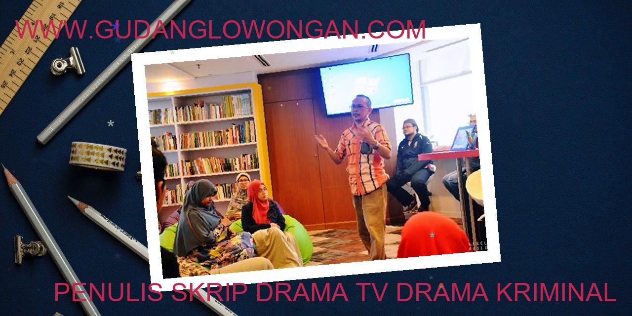 Penulis Skrip Drama TV Drama Kriminal